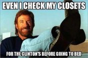 chuck-norris-even-i-check-my-closets-for-clintons-every-night.jpg