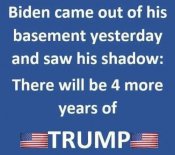 joe-biden-came-out-of-basement-saw-shadow-4-more-years-of-trump.jpg