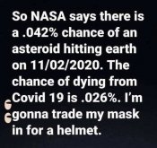 nasa-says-.042-chance-asteriod-hitting-eart-covid-19-.026-percent-trade-mask-for-helmet.jpg