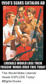 1950s-sears-catalog-ad-10-liberals-would-lose-their-friggin-8672017.png